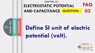 Define SI unit of electric potential (volt).