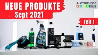 Neue Produkte Sept 2021 - Autopflege -Shop