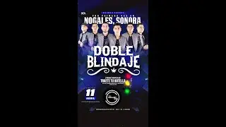 Doble Blindaje Por Primera Vez  En Nogales, Sonora | 11 De Abril