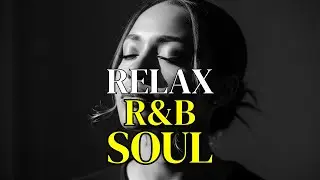 Soulful R&B Vibes 🎧 Smooth Love Songs & Emotional Chill Mix for the Heart