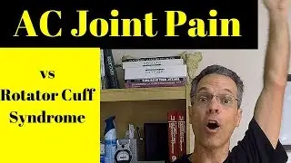 AC Joint Pain vs Rotator Cuff Syndrome