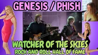 Phish - Genesis - Зал славы рок-н-ролла - Watcher of the Skies