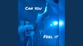 Can u feel it