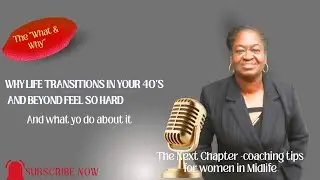 How to effectively navigate and manage life transitions as a woman in midlife.