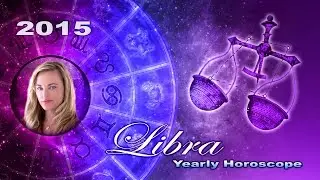 Astrogirl &ndash; Libra &ndash; 2015 Yearly Horoscopes