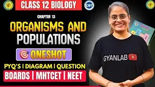 HSC Board 2026 | Chp 13 - Organisms & Population | 🎯ONE SHOT | MHTCET | Gyanlab | Anjali Patel