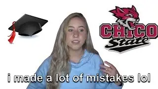 college advice i wish i'd been given (csu chico)