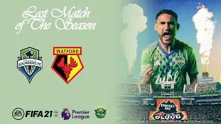 FIFA 21 Premier League Career Mode: Seattle Sounders FC v Watford FC