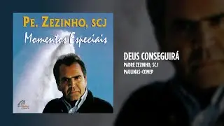 Padre Zezinho, scj - Deus conseguir&aacute;