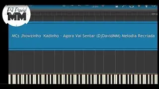 MCs Jhowzinho  Kadinho - Agora Vai Sentar ( Tutorial Aula Piano / Teclado )