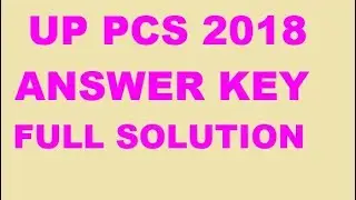 UPPSC 2018 , up pcs full solution , up pcs answer key