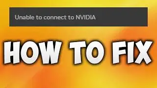How to Fix NVIDIA App Unable to Connect to NVIDIA