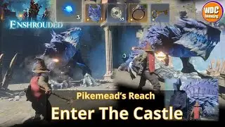 VL23 Enshrouded Pikemeads Reach Enter The Castle