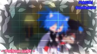 || - Poison Lust - || Sonadow || cr: Og by me || Sonic the Hedgehog || Mafia Au ||