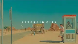 Visuals - Asteroid City (4K)