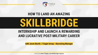 Как получить потрясающую стажировку Skillbridge и начать успешную и прибыльную карьеру после служ...