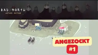 BAD NORTH - Jotunn Edition - Angezockt #1 - Lustiges Strategiespiel