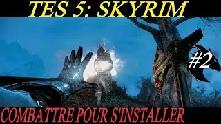 🌲 De Rivebois &agrave; Hendraheim ! Premiers pas en Bordeciel 🏠 Skyrim #2 let's play FR