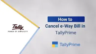 How to Cancel e-Way Bill in TallyPrime | TallyHelp