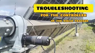 Troubleshooting the Controller of Single Axis Solar Tracker | Step-by-Step Guide