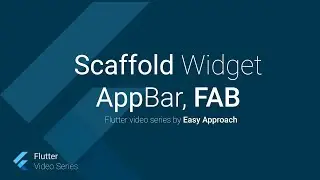 Scaffold Widget, AppBar, and FAB, flutter video tutorial in English, part 5
