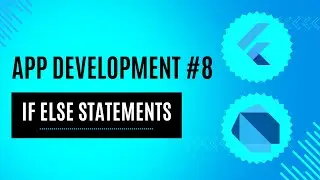 If Else Statements | App Development #8 | Dart & Flutter | Hindi | 