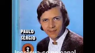 Paulo S&eacute;rgio - Voc&ecirc; Pode Me Perder