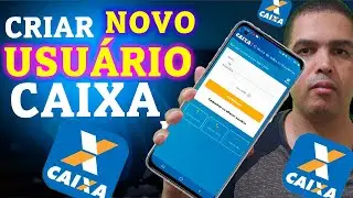 Como Cadastrar NOVO USU&Aacute;RIO no APP da Caixa