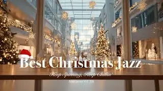 Christmas Is Here, You Can Relax | Smooth Jazz to Relax & Dream |  Christmas Jazz Instrument Vol 12