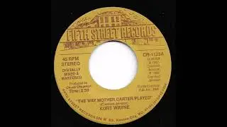 Kurt Wayne - The Way Mother Carter Played
