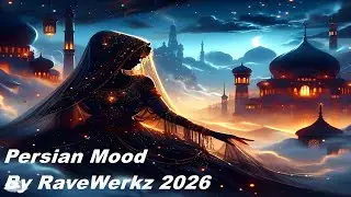 Persian Mood By RaveWerkz 2026
