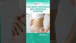 TIPS Sehat Selama Kehamilan dan Terhindar Stunting
