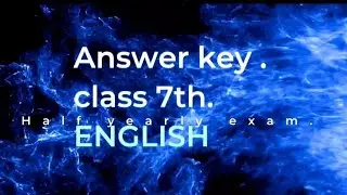 Answer key. Class 7. English. Half yearly exams. Haryana board. 27 October, 2025. 