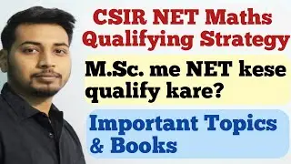 CSIR NET Maths Preparation Strategy | Qualify NET in M.Sc | How to qualify NET in M.Sc | NET Qualify