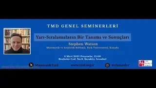 TMD Genel Seminer: Stephen Watson -  A Description of all Semiorders, and Consequences