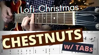 Christmas Lofi  - The Christmas Song / Chestnuts Roasting On An Open Fire (w/ guitar TABs)