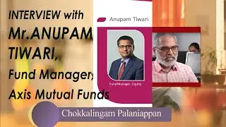 Will this bull market continue for a few more years? - Interview with Anupam Tiwari, FM, Axis MF