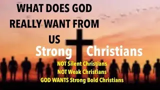 ⛪️Christian Church - ITS TIME, Weak Christians Become STRONG CHRISTIANS - It&rsquo;s time to be BOLD 