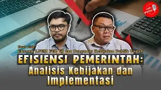 EFISIENSI PEMERINTAH: ANALISIS KEBIJAKAN DAN IMPLEMENTASI
