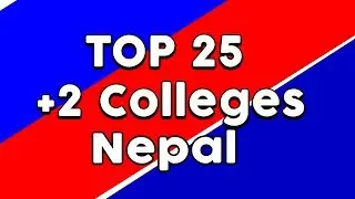 Top 25 +2 Colleges of Nepal 2018 (Rankings)