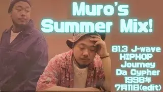 【2021梅雨明け記念】DJ Muro's Diggin' Summer Mix@Hip hop Journey Da Cypher 19980711