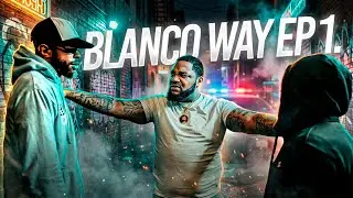 Blanco Way EP 1. (THE COME UP) 