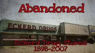 Abandoned Locations Eckerd Drug Stores