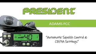 Adams FCC: Automatic Squelch Control and CB/PA Settings