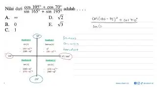 Nilai dari (cos 105+cos 70)/(sin 165+sin 195) adalah ....