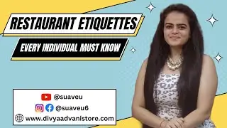 Restaurant Etiquette every individual must know | Divyaa Advaani | Suave U