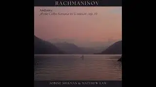 III. Andante from Sonata for cello & piano by Rachmaninoff - Jobine Siekman & Matthew Lam