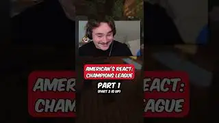 Dumb Americans React to the Champions League!
