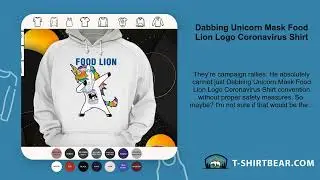 Dabbing Unicorn Mask Food Lion Logo Coronavirus Shirt