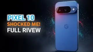 Google Pixel 10 Review